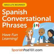 Conversational Phrases Spanish Audiobook: Level 1 - Absolute Beginner