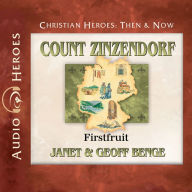 Count Zinzendorf: Firstfruit