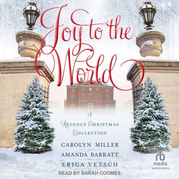 Joy to the World: A Regency Christmas Collection