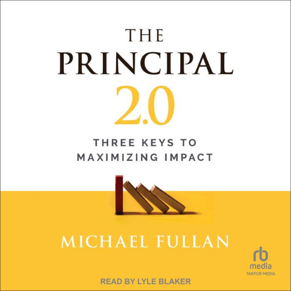 The Principal 2.0: Three Keys to Maximizing Impact