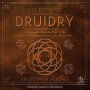 The Book of Druidry: A Complete Introduction to the Magic & Wisdom of the Celtic Mysteries