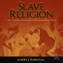 Slave Religion: The 