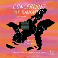 Concerning My Daughter: A Novel