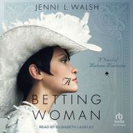 A Betting Woman: A Novel of Madame Moustache