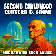 Second Childhood: When Eternity Grows Old, Childhood Begins Again