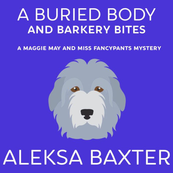 A Buried Body and Barkery Bites