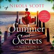 Summer of Secrets: On the eve of World War II a woman's secret lead her into danger