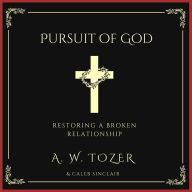 Pursuit of God: Restoring a Broken Relationship