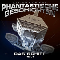 Phantastische Geschichten, Teil 4: Das Schiff