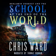 Benjamin Forrest and the School at the End of the World