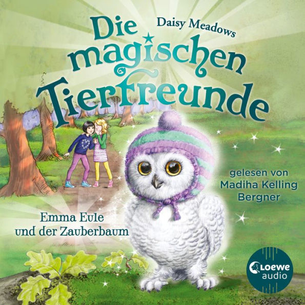 Die magischen Tierfreunde (Band 11) - Emma Eule und der Zauberbaum: Diese Reihe lässt jedes Kinderherz höher schlagen.