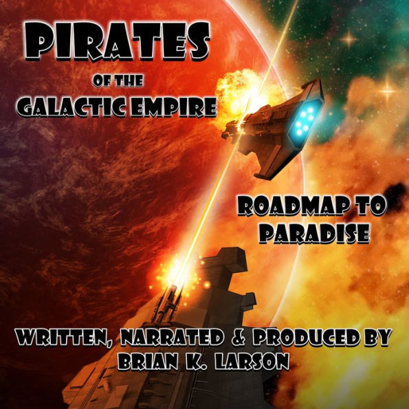 Pirates of the Galactic Empire: Roadmap to Paradise