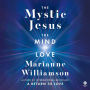 The Mystic Jesus: The Mind of Love