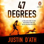 47 Degrees