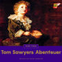 Tom Sawyers Abenteuer