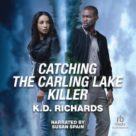 Catching the Carling Lake Killer