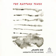 The Rupture Tense: Poems