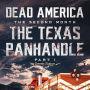 Dead America - The Texas Panhandle - Pt. 1