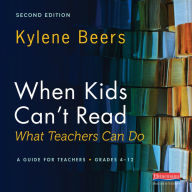 When Kids Can't Read-What Teachers Can Do: A Guide for Teachers 4-12 (Abridged)