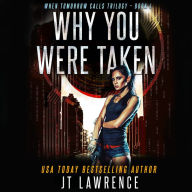 Why You Were Taken: A Futuristic Conspiracy Thriller