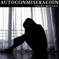 Autoconmiseración