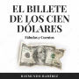 EL BILLETE DE LOS CIEN DÓLARES: Fábulas y Cuentos