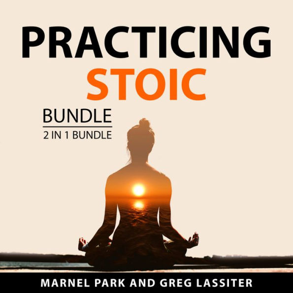 Practicing Stoic Bundle, 2 in 1 Bundle