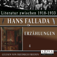 Erzählungen 4: Essen und Fraß, Der Ententeich, Alte Feuerstätten, Der Trauring.