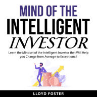 Mind of the Intelligent Investor