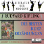 Die besten Kurzerzählungen: Meines Freundes Freund, Der Rekordbrecher, Im Hause Suddhoos, Schweine, Amors Pfeife, Miss Youghals Sais, Der Bazillentöter.