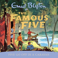 Five Go off in a Caravan (The Famous Five #5)