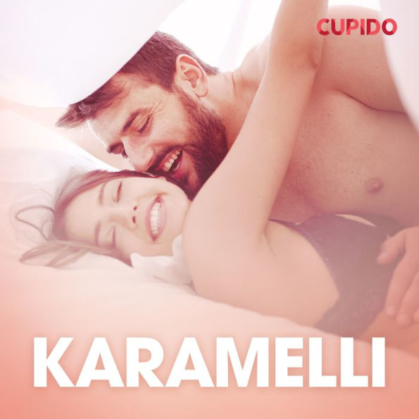 Karamelli - eroottinen novelli