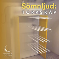 Sömnljud:: Torkskåp