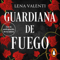 Guardiana de fuego (Trilogía del Fuego Sagrado 1)