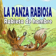 La Panza Rabiosa: Rabieta de hambre