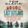 The Last Outlaws: The Desperate Final Days of the Dalton Gang