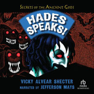 Hades Speaks!: A Guide to the Underworld by the Greek God of the Dead