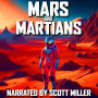 Mars and Martians and Nothing But Mars and Martians