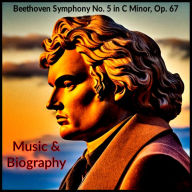 Beethoven Symphony No. 5 - Music Album and Biography