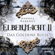 Elbenmacht 2: Das Goldene Buch