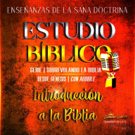 Estudio Bíblico: Sana Doctrina Cristiana: Introducción a la Biblia: Serie Sobrevolando la Biblia