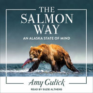 The Salmon Way: An Alaska State of Mind