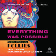 Everything Was Possible (Updated Edition): The Birth of the Musical Follies