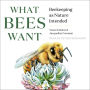 What Bees Want: Beekeeping as Nature Intended