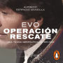 Evo: Operación Rescate: Una trama geopolítica en 365 días