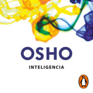 Inteligencia (Claves para una nueva forma de vivir): La respuesta creativa al ahora