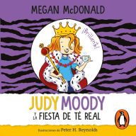 Judy Moody y la fiesta de té real / Judy Moody and the Right Royal Tea Party