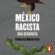 México racista: Una denuncia