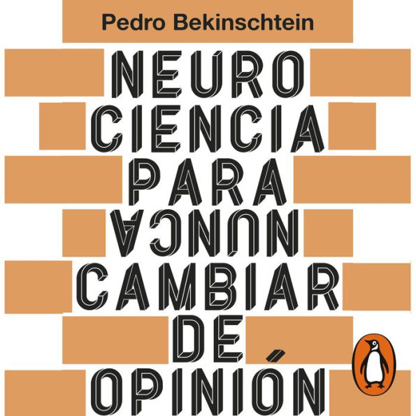 Neurociencia para (nunca) cambiar de opinión