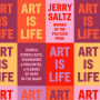 Art Is Life: Icons and Iconoclasts, Visionaries and Vigilantes, and Flashes of Hope in the Night